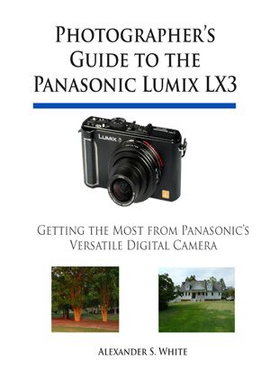 Photographer's Guide to the Panasonic Lumix LX3 | White Knight Press